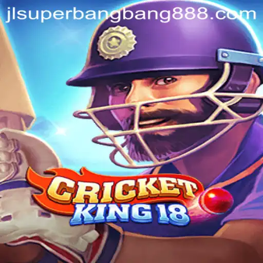 CricketKing18: The Ultimate Gaming Experience with Superbangbang888